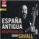 Hespèrion XX / Jordi Savall - España Antigua