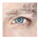Baxter - About This