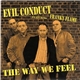 Evil Conduct Featuring Franky Flame - The Way We Feel