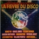 Various - La Fievre Du Disco Au Zénith