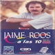 Jaime Roos - Jaime Roos a las 10