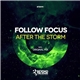 Follow Focus - After The Storm