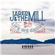 Jared & The Mill - Life We Chose
