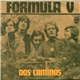 Formula V - Dos Caminos / Me Falta Su Amor