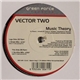 Vector Two - Music Theory