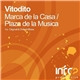 Vitodito - Marca De La Casa / Plaza De La Musica
