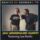 Jens Søndergaard Quartet Featuring Lee Konitz - Konitz In Denmark '89