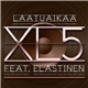 XL5 Feat. Elastinen - Laatuaikaa