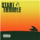 Start Trouble - Every Solution Has Its Problem
