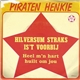 Piraten Henkie - Hilversum Straks Is 't Voorbij