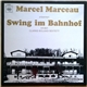 Clarke-Boland-Sextett - Marcel Marceau Präsentiert Swing Im Bahnhof