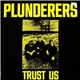 Plunderers - Trust Us