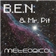 B.E.N. & Mr. Pit - Meteorical