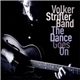 Volker Strifler Band - The Dance Goes On