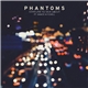 Phantoms - Someone To Talk About