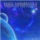 Easily Embarrassed - Through The Galaxy
