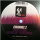 Channel 2 - Zion Train / Make Up Your Mind