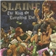Slaine - The King Of Everything Else