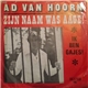 Ad van Hoorn - Zijn Naam Was Aage !