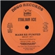 Italian Ice - Mars Re-Pumped / Pizza Boy A Re-Mix