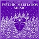 Master Wilburn Burchette - Psychic Meditation Music