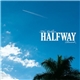 Halfway - The Golden Halfway Record (The Seconds And The Sky)