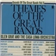 Glen Gray & The Casa Loma Orchestra - Sounds Of The Great Bands Volume 6