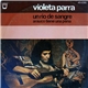 Violeta Parra - Un Río De Sangre