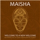 Maisha - Welcome To A New Welcome