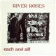 River Roses - Each And All