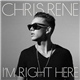 Chris Rene - I'm Right Here