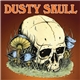 Dusty Skull - Tossed & Lost/My Fang
