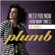 Plumb - Need You Now (How Many Times) (The Remixes)
