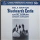 Béla Bartók, Antal Dorati, London Symphony, Olga Szönyi, Mihaly Szekely - Bluebeard's Castle (Complete Opera)