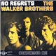 The Walker Brothers - No Regrets / Remember Me