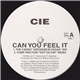 Cie - Can You Feel It