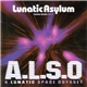 Lunatic Asylum - Techno Sucks Vol. 2 - A.L.S.O - A Lunatic Space Odyssey