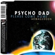 Psycho Dad - Please Come Home (Armageddon)