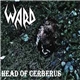 Ward - Head Of Cerberus