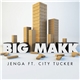 Big Makk Ft. City Tucker - Jenga