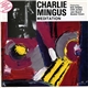 Charlie Mingus - Meditation