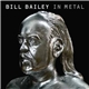 Bill Bailey - In Metal