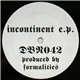 Formalities - Incontinent E.P.