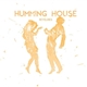 Humming House - Revelries