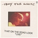 Tony Joe White - That On The Road Look 