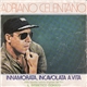 Adriano Celentano - Innamorata, Incavolata A Vita