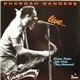Pharoah Sanders - Live...