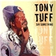 Tony Tuff - Say Something