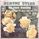 Berthe Sylva - Les Roses Blanches / On N'a Pas Tous Les Jours 20 Ans
