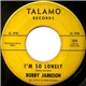 Bobby Jameson - I'm So Lonely / I Wanna Love You